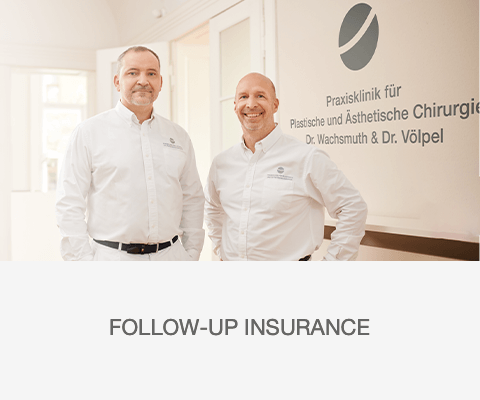 Follow-Up Insurance, Plastische Chirurgie Leipzig, Dr. Wachsmuth & Dr. Völpel