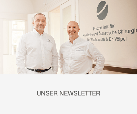 Newsletter, Plastische Chirurgie Leipzig, Dr. Wachsmuth & Dr. Völpel