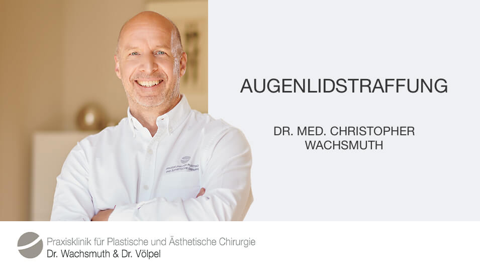 Augenlidstraffung, Plastische Chirurgie Leipzig, Dr. Wachsmuth & Dr. Völpel
